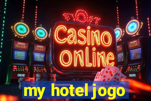 my hotel jogo